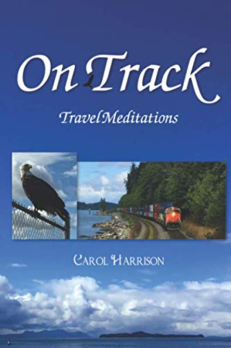 Book Cover of On Track, Travel Meditations